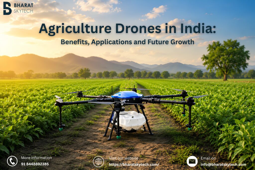 Agriculture Drones in India: Benefits, Applications and Future Growth